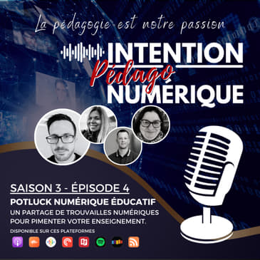 S03E04 - Potluck numérique éducatif