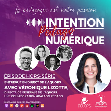Hors série | Entrevue avec Véronique Lizotte, directrice générale de l'AQUOPS