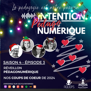 S04E03 - Réveillon Pédagonumérique 💖 Nos coups de coeur 2024