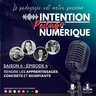 S04E04 - Rendre les apprentissages concrets et significatifs