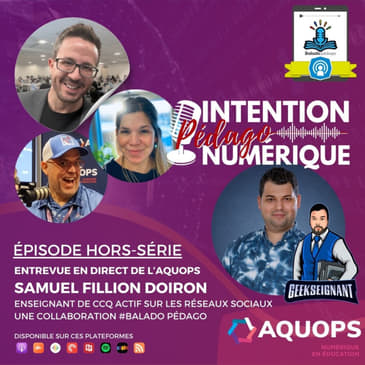 Hors série | Entrevue avec Samuel Fillion Doiron, mieux connu sous le nom de Geekseignant sur les réseaux sociaux