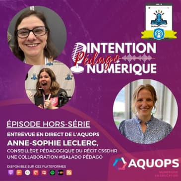Hors série | Entrevue avec Anne-Sophie Leclerc, Conseillère pédagogigue du RÉCIT CSSDHR