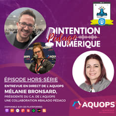 Hors série | Entrevue avec Mélanie Bronsard, Présidente du C.A. de l'AQUOPS