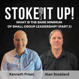 Bare minimum of small group leadership (pt2)