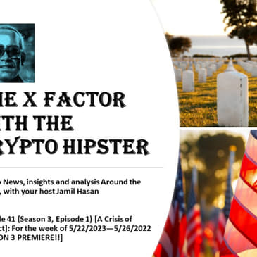 The X-Factor with the Crypto Hipster #41 [A Crisis of Conflict] (Season 3, Episode 1), week ending 05/26/2023