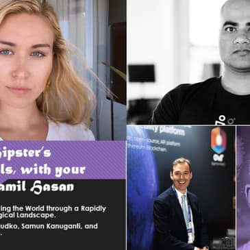 Crypto Hipster's Mysticals, Episode 3: Influencing the World through a Rapidly Evolving Technological Landscape