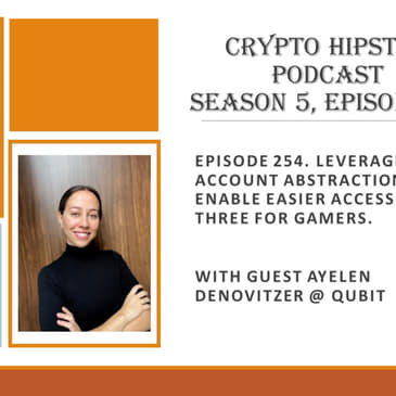 Leveraging Account Abstraction to Enable Easier Access to Web Three for Gamers, with Ayelen Denovitzer @ Qubit