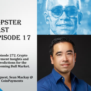 Crypto Payment Insights and Predictions for the Upcoming Bull Market, with Sean Mackay @ CoinPayments