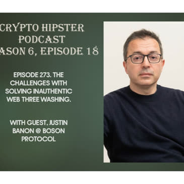 The Challenges with Solving Inauthentic Web Three Washing, with Justin Banon @ Boson Protocol