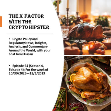 The X Factor with the Crypto Hipster, Episode 64 (Season 4, Episode 4): For the week of 10/30/2023—11/3/2023
