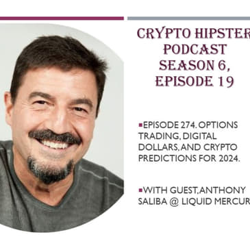 Options Trading, Digital Dollars, and Crypto Predictions for 2024, with Anthony Saliba @ Liquid Mercury