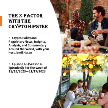 The X-Factor with the Crypto Hipster, Episode 66 (Season 4, Episode 6): For the week of 11/13/2023—11/17/2023