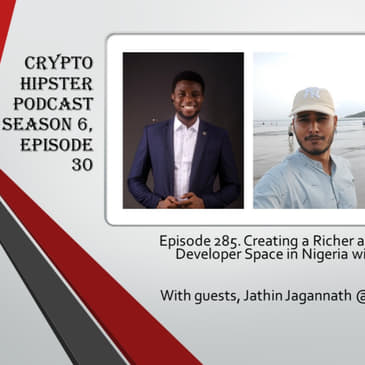 Creating a Richer and More Robust Blockchain Developer Space in Nigeria with an 4-Week Master Class, with Jathin Jagannath and Awoskia Israel Ayodeji