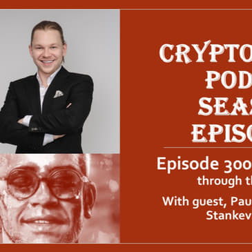 Crypto Hipster Podcast Episode 300. A Vision for Change through the Eyes of AI, with Paulius Stankevicius