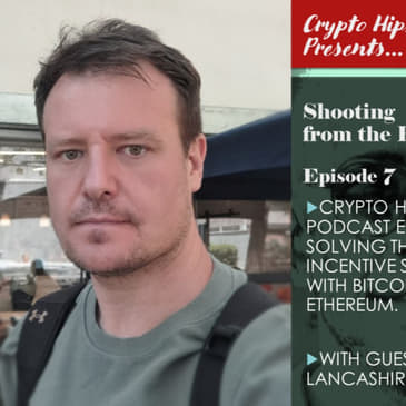 Crypto Hipster Presents…Shooting from the Hip!, Episode 7: Solving the Misaligned Incentive Strategies with Bitcoin and Ethereum, with David Lancashire @ Saito
