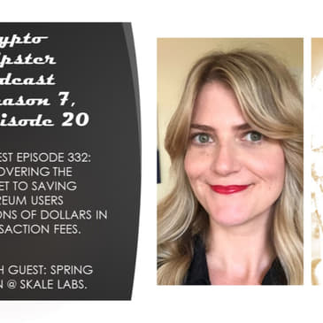 Uncovering The Secret to Saving Ethereum Users Billions of Dollars in Transaction Fees, with Spring Dunn @ SKALE Labs