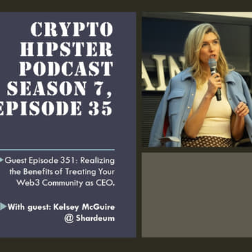 Realizing the Benefits of Treating Your Web3 Community as CEO, with Kelsey McGuire @ Shardeum