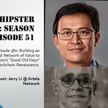 Building an Interconnected Network of Value to Bring Back Crypto’s “Good Old Days” and Foster a Blockchain Renaissance, with Jerry Li @ Artela Network