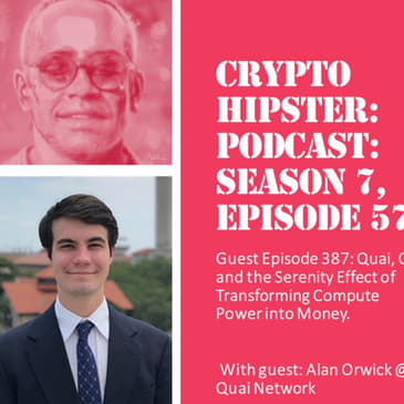 Quai, Qi, and the Serenity Effect of Transforming Compute Power into Money, with Alan Orwick @ Quai Network