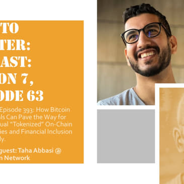 How Bitcoin Ordinals Can Pave the Way for Individual “Tokenized” On-Chain Identities and Financial Inclusion Globally, with Taha Abbasi @ Ferrum Network