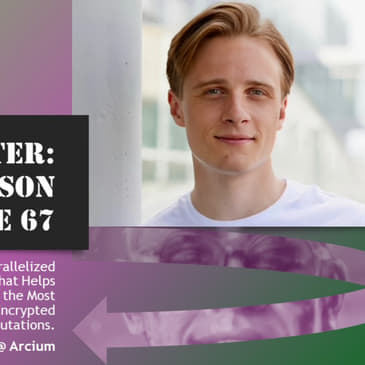 Building a Parallelized Confidential Computing Network that Helps Industries with Exposure to the Most Sensitive Data Perform Encrypted Computations, with Yannik Schrade @ Arcium