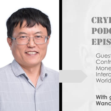 Smart Contracts, Programmable Money, and Building an Interoperable Technology World, with Dr. Weijia Zhang @ Wanchain