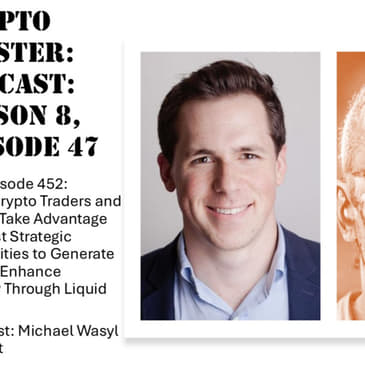 Helping Crypto Traders and Investors Take Advantage of the Best Strategic Opportunities to Generate Yield and Enhance Efficiency Through Liquid Staking, with Michael Wasyl @ Bracket (Audio)