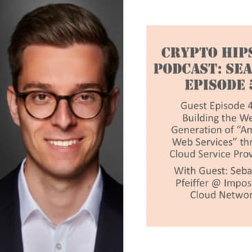 Building the Web3 Generation of “Amazon Web Services” through Cloud Service Providers, with Sebastian Pfeiffer @ Impossible Cloud Network (Audio)