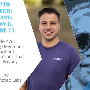 Empowering Developers to Build Compliant Web3 Applications That Protect User Privacy, with Joe Andrews @ Aztec Labs (Audio)