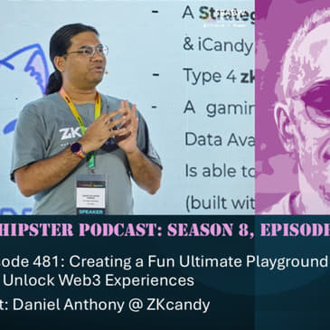 Creating a Fun Ultimate Playground for Gamers to Unlock Web3 Experiences, with Daniel Anthony @ ZKcandy (Audio)