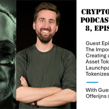 The Importance of Creating a Multi-Chain Asset Tokenization Launchpad that Tokenizes Any Asset, with Jeroen Offerijns @ Centrifuge (Video)