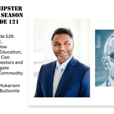 Learn, Invest, Succeed—How Knowledge, Education, and Mindset Can Empower Investors and Traders Navigate Crypto and Commodity Markets, with Mukarram Mawjood @ Bullionite Asset Group (Video)
