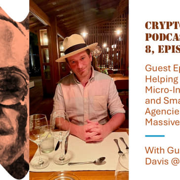 Helping Web3 Micro-Influencers and Small Creative Agencies Gain Massive Audiences, with Ryan Davis @ People First (Audio)