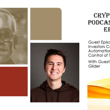 How DeFi Investors Can Harness Automation Without Giving Up Control of Their Assets, with Brian Huang @ Glider (Audio)