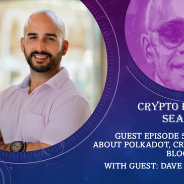 Debunking Myths About Polkadot, Cryptocurrencies, and Blockchain Technology, with Dave Sedacca @ Polkadot Capital Group (Audio)