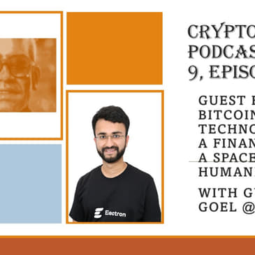 Bitcoin: A Technology Space? A Finance Space? Or a Space for All Humanity? With Garvit Goel @ Electron (Audio)