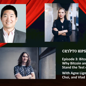 Crypto Hipster's Curtain Calls, Episode 3: Bitcoin: A Beauty or a Beast? Why Bitcoin and All Its Features Will Stand the Test of Time.