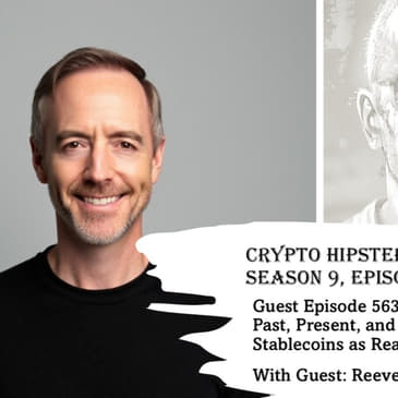 Reimagining the Past, Present, and Future of Stablecoins as Real-World Asset NFTs, with Reeve Collins @ STBL and @WeFi (Video)