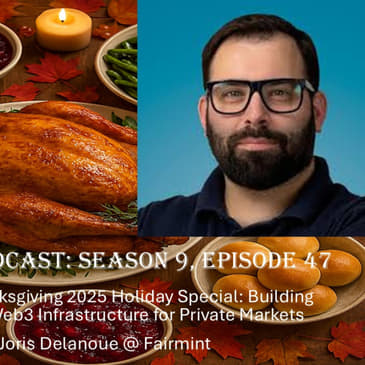 Thanksgiving 2025 Holiday Special: Building Programmable-Equity Web3 Infrastructure for Private Markets, with Joris Delanoue @ Fairmint (Video)