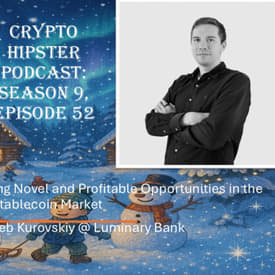 Exploring Novel and Profitable Opportunities in the Stablecoin Market, with Gleb Kurovskiy @ Luminary Bank (Video)