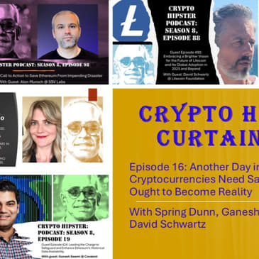 Crypto Hipster's Curtain Calls, Episode 16: : Another Day in Paradise? Why The OG Cryptocurrencies Need Saving and How a Bright Future Ought to Become Reality