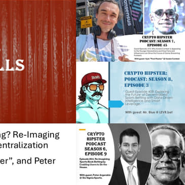 Crypto Hipster's Curtain Calls, Episode 18: More Than a Feeling? Re-Imaging Sports Betting Through Decentralization