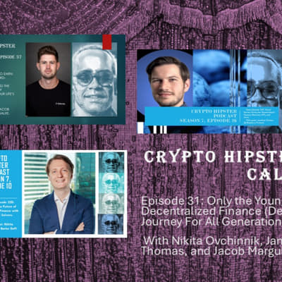Crypto Hipster's Curtain Calls, Episode 31: Only the Young? How to Make Decentralized Finance (DeFi) a Safe and Attractive Journey For All Generations To Benefit