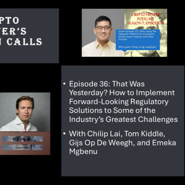 Crypto Hipster's Curtain Calls, Episode 36: That Was Yesterday? How to Implement Forward-Looking Regulatory Solutions to Some of the Industry’s Greatest Challenges