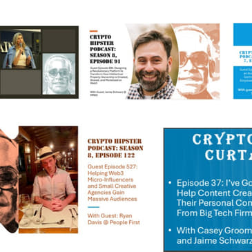 Crypto Hipster's Curtain Calls, E37: I’ve Got the Power? How Web3 Can Help Content Creators Regain Ownership Over Their Personal Content &amp; Grasp the Power Back From Big Tech Firms That Seek to Exploit