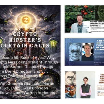 Crypto Hipster's Curtain Calls, Ep. 59: Rock of Ages? Why Crypto Has Been Resilient Through Multiple Storms Despite Threats From Every Direction and Evil Forces Trying to Destroy It