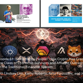 Crypto Hipster's Curtain Calls, Ep. 61: Shiny Happy People? How Crypto Has Created a New Class of Economic Survivors and Affluent Outcasts From the Traditional Financial System and Social Networks