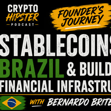 Founder's Journey: Stablecoins, Brazil & Building Financial Infrastructure with Bernardo Brites