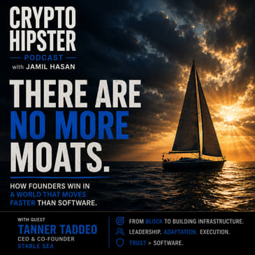 Founder's Journey: There Are No More Moats — Tanner Taddeo, Stable Sea