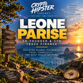 Building Global Payments: Trust, Complexity and What Really Matters with Leone Parise, Trace Finance